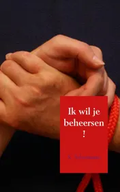 Omslag van Ik wil je beheersen!
