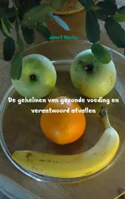 Omslag van De geheimen van gezonde voeding en verantwoord afvallen