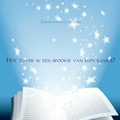 Omslag van Hoe tover ik een spookje van mijn kamer?