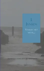 Omslag van Vanuit het niets
