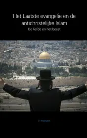 Omslag van Het laatste evangelie en de antichristelijke Islam