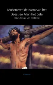 Omslag van Mohammed de naam van het Beest en Allah het getal