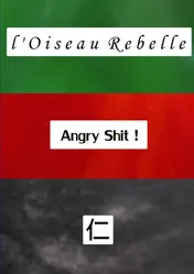 Omslag van l'Oiseau Rebelle - Angry Shit - Ren
