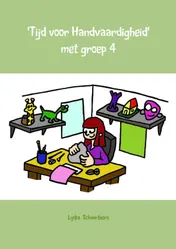 Omslag van Tijd voor handvaardigheid met groep 4