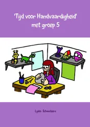 Omslag van Tijd voor handvaardigheid met groep 5