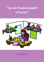 Omslag van Tijd voor handvaardigheid met groep 7