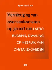 Omslag van Vernietiging van overeenkomsten op grond van laesio enormis, dwaling of misbruik van omstandigheden