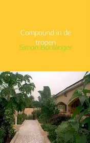 Omslag van Compound in de tropen