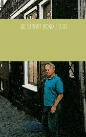 Omslag van DE STRAAT ROND 1930