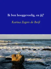 Omslag van Ik ben hooggevoelig, en jij?