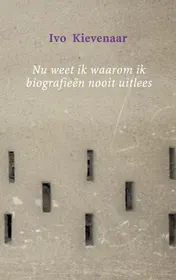 Omslag van Nu weet ik waarom ik biografieën nooit uitlees