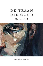 Omslag van De Traan die Goud werd