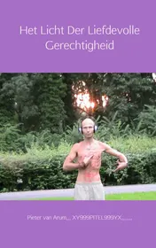 Omslag van Het licht der liefdevolle gerechtigheid