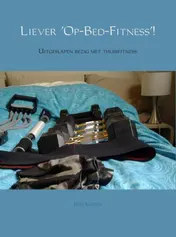 Omslag van Liever op-bed-fitness!
