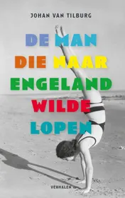 Omslag van De man die naar Engeland wilde lopen