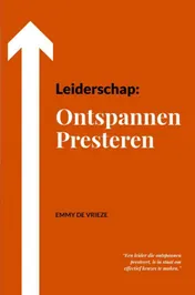 Omslag van Leiderschap: Ontspannen Presteren