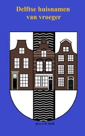 Omslag van Delftse huisnamen van vroeger