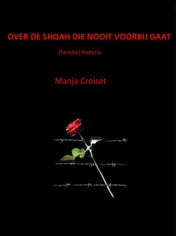 Omslag van OVER DE SHOAH DIE NOOIT VOORBIJ GAAT