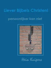 Omslag van Liever bijbels christen!
