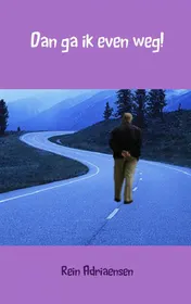 Omslag van Dan ga ik even weg!