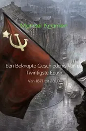 Omslag van Een beknopte geschiedenis van de twintigste eeuw