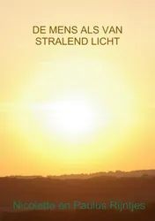 Omslag van De mens als van stralend licht