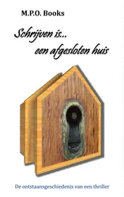 Omslag van Schrijven is... een afgesloten huis