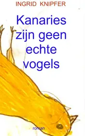 Omslag van Kanaries zijn geen echte vogels