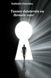Omslag van Tussen duisternis en Hemels vuur