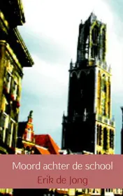 Omslag van Moord achter de school