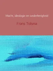 Omslag van Macht, ideologie en wederkerigheid