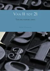 Omslag van Van 11 tot 21