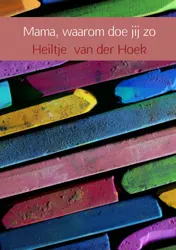 Omslag van Mama, waarom doe jij zo