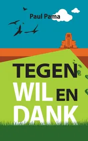 Omslag van Tegen wil en dank