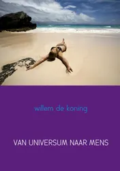 Omslag van VAN UNIVERSUM NAAR MENS