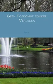 Omslag van Geen toekomst zonder verleden