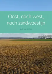 Omslag van Oost, noch west, noch zandwoestijn