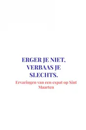 Omslag van Erger je niet, verbaas je slechts