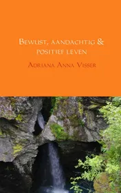 Omslag van Bewust, aandachtig & positief leven