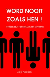 Omslag van Word nooit zoals hen!