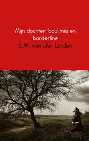Omslag van Mijn dochter; boulimia en borderline