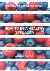 Omslag van How to be a Healthy Teenager