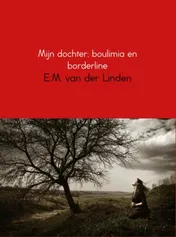 Omslag van Mijn dochter; boulimia en borderline