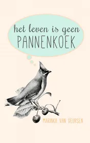 Omslag van Het leven is geen pannenkoek