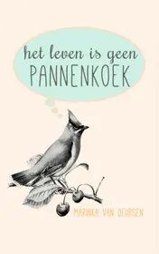 Omslag van Het leven is geen pannenkoek