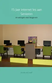 Omslag van 15 Jaar internet les aan Senioren