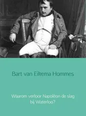Omslag van Waarom verloor Napoléon de slag bij Waterloo?