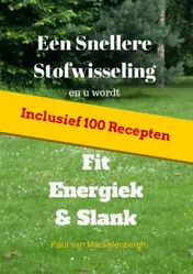 Omslag van Een snellere stofwisseling en u wordt fit, energiek & slank