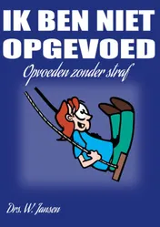 Omslag van Ik ben niet opgevoed