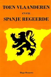 Omslag van Toen Vlaanderen even Spanje regeerde